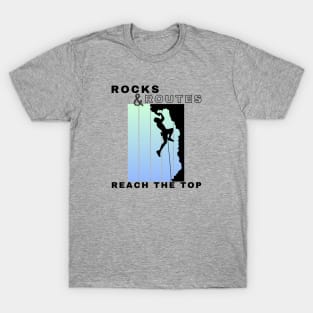 Rocks and Routes - Reach the Top | Climbers | Climbing | Rock climbing | Outdoor sports | Nature lovers | Bouldering T-Shirt